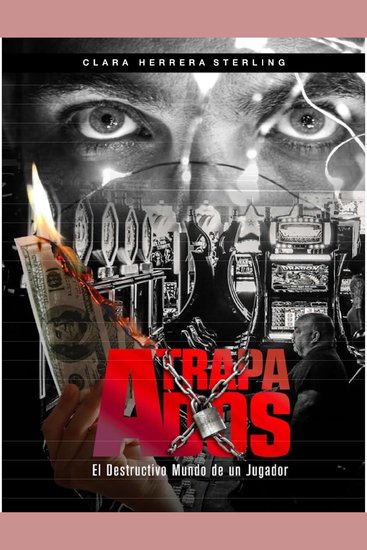 Atrapados - el desctructivo mundo de un jugador - cover
