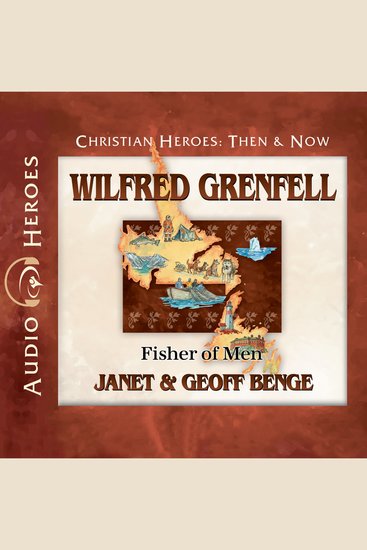 Wilfred Grenfell - Fisher of Men - cover