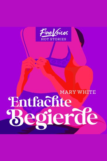 Entfachte Begierde (ungekürzt) - cover