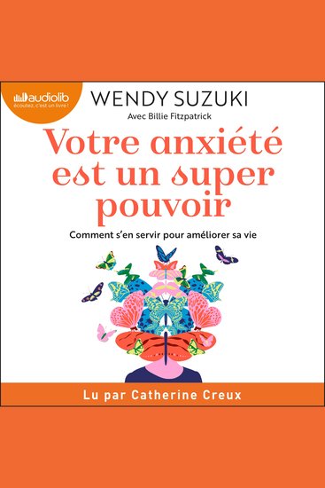 Votre anxiété est un super pouvoir - Comment s'en servir pour améliorer sa vie - cover