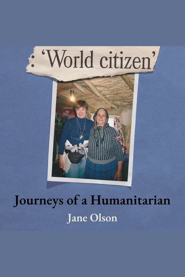World Citizen Journeys of a Humanitarian - cover