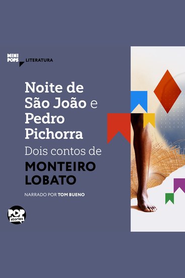 Noite de São João e Pedro Pichorra: Dois contos de Monteiro Lobato - Literatura - cover