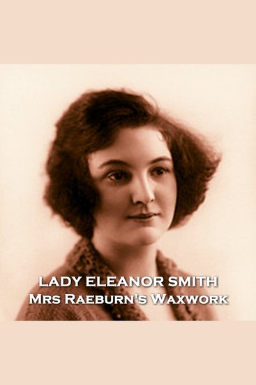Mrs Raeburn's Waxwork - An eerie and mysterious tale about a custodian at a waxwork exhibition - cover