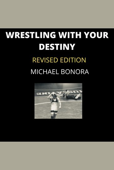 Wrestling with Your Destiny: Revised Edition - cover