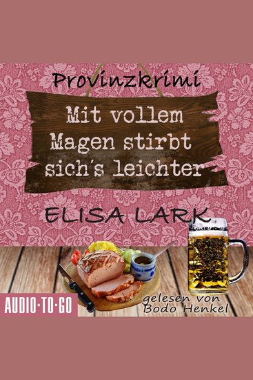 Mit vollem Magen stirbt's sich leichter - Der erste Fall für den Karl Ramsauer - Karl Ramsauer Band 1 (Ungekürzt) - cover