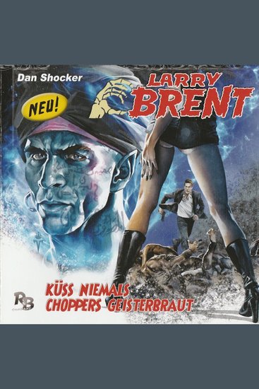 Larry Brent Folge 5: Küss niemals Choppers Geisterbraut - cover