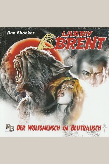 Larry Brent Folge 7: Der Wolfsmensch im Blutrausch - cover