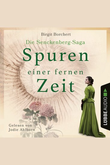 Spuren einer fernen Zeit - Die Senckenberg-Saga (Ungekürzt) - cover