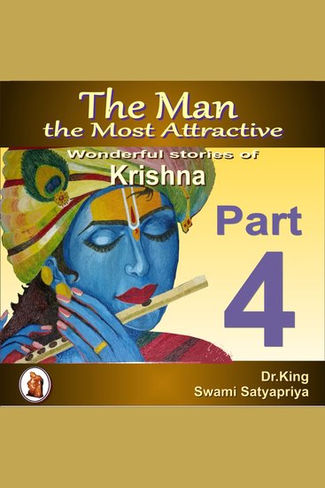 Man the Most Attractive The: Wonderful Stories of Krishna - Part 4 - cover