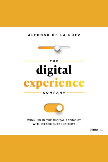The Digital Experience Company - Winning in the Digital Economy with Experience Insights - cover