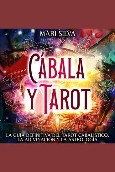 Cábala y tarot: La Guía Definitiva del tarot cabalístico la adivinación y la astrología - cover