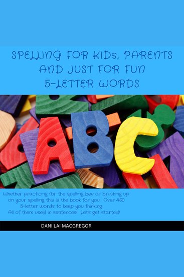 Spelling for Kids Parents and Just for Fun 5 Letter Words - cover