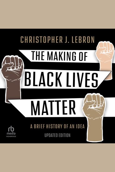 The Making of Black Lives Matter - A Brief History of an Idea (2nd Edition) - cover