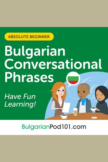 Conversational Phrases Bulgarian Audiobook - Level 1 - Absolute Beginner - cover