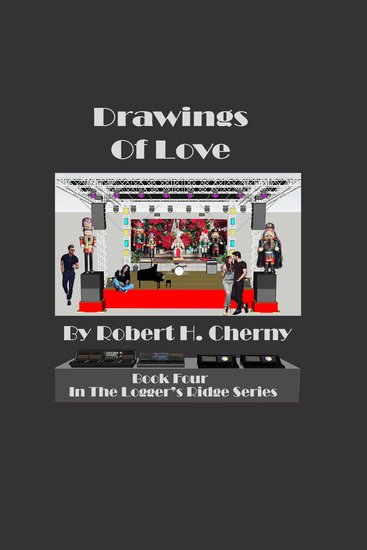 Drawings of Love - Volume Four in the Logger’s Ridge Series - cover