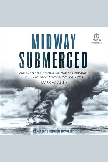 Midway Submerged - American and Japanese Submarine Operations at the Battle of Midway May–June 1942 - cover