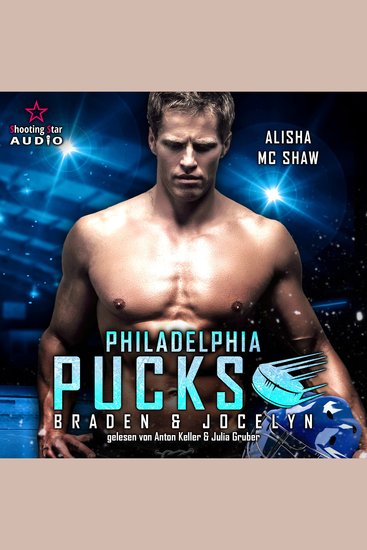 Philadelphia Pucks: Braden & Jocelyn - Philly Ice Hockey Band 5 (ungekürzt) - cover