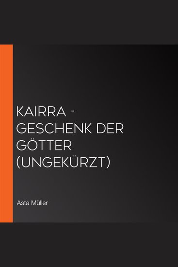 Kairra - Geschenk der Götter (Ungekürzt) - cover