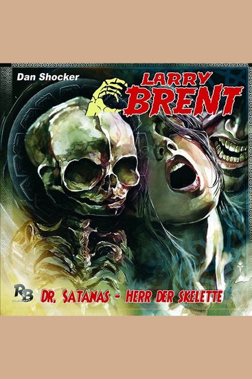 Larry Brent Folge 23: Dr Satanas - Herr der Skelette - cover