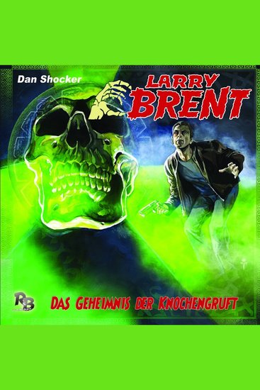 Larry Brent Folge 30: Das Geheimnis der Knochengruft - cover