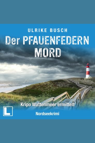 Der Pfauenfedernmord - Kripo Wattenmeer ermittelt Band 1 (ungekürzt) - cover