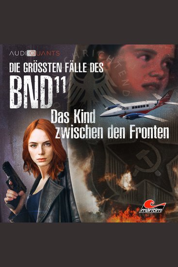 Die größten Fälle des BND Folge 11: Das Kind zwischen den Fronten - cover