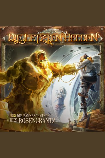 Die Letzten Helden Folge 15: Episode 4 - Die Ränkeschmiede des Rosencrantz - cover