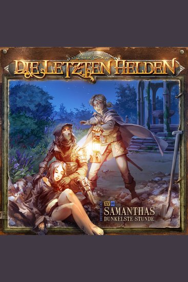 Die Letzten Helden Folge 15: Episode 5 - Samanthas dunkelste Stunde - cover