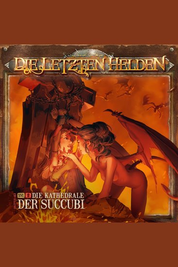 Die Letzten Helden Folge 16: Episode 2 - Die Kathedrale der Succubi - cover