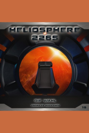 Heliosphere 2265 Folge 18: Die Wahl - cover