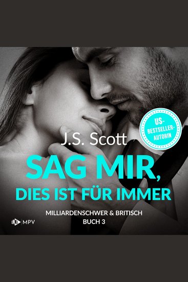 Sag mir dies ist für immer - Milliardenschwer und britisch Buch 3 (ungekürzt) - cover
