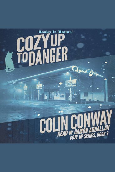COZY UP TO DANGER by Colin Conway (Cozy Up Series Book 6) - cover