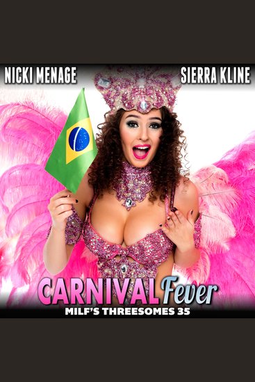 Carnival Fever : MILF’s Threesomes 35 (FFM First Time Lesbian Erotica Milf Threesome Erotica) - cover