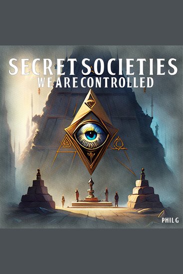 Secret Societies: We Are Controlled - cover