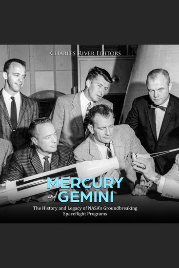 Mercury and Gemini: The History and Legacy of NASA’s Groundbreaking Spaceflight Programs - cover