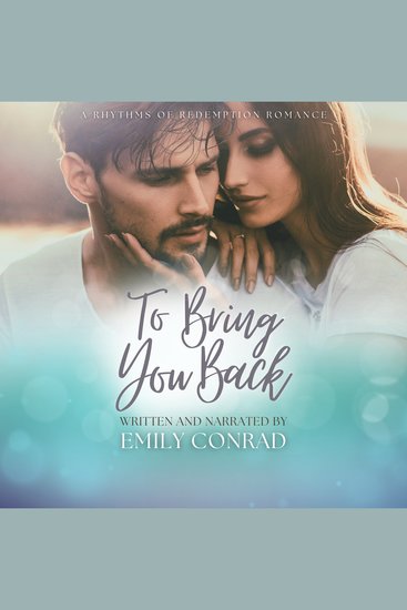 To Bring You Back - A Contemporary Christian Romance - cover