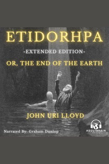 Etidorhpa or The End of the Earth - Extended Edition - cover