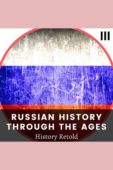 Russian History Through the Ages - Revolution and Transformation in the 20th Century - cover