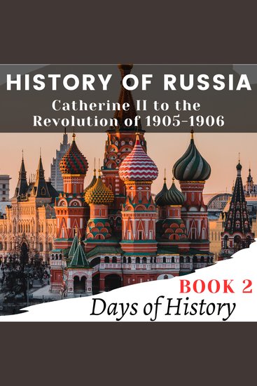 History of Russia - Catherine II to the Revolution of 1905-1906 - cover