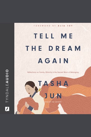 Tell Me the Dream Again - Reflections on Family Ethnicity and the Sacred Work of Belonging - cover
