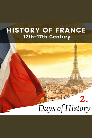 History of France - 12th-17th Century - cover
