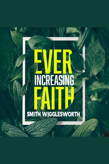 Ever-Increasing Faith - A Charismatic Classic - cover