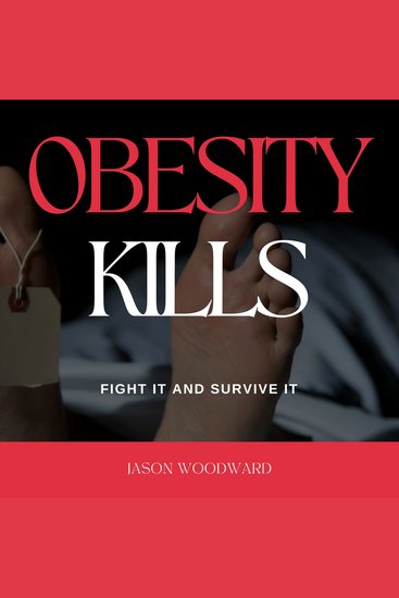 Obesity Kills - Fight It and Survive It - cover