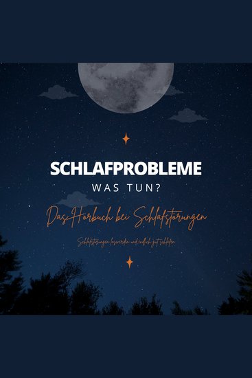 Schlafprobleme! Was tun? Schlafstörungen loswerden und endlich gut schlafen - Das Hörbuch bei Schlafstörungen - cover