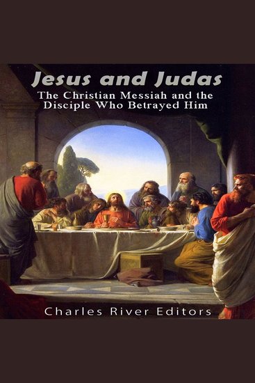 Jesus and Judas: The Christian Messiah and the Disciple Who Betrayed Him - cover
