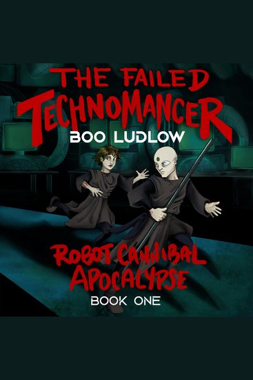 The Failed Technomancer - A Science Fantasy Novel with Horror Elements - cover