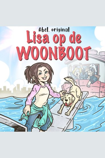Lisa op de woonboot - Abel Originals Season 1 Episode 2: Lisa op het eiland - cover