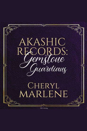 Akashic Records: Gemstone Guardians - Healing Messages to Overcome Fear Navigate Change and Choose the Evolution of Your Personal Power - cover
