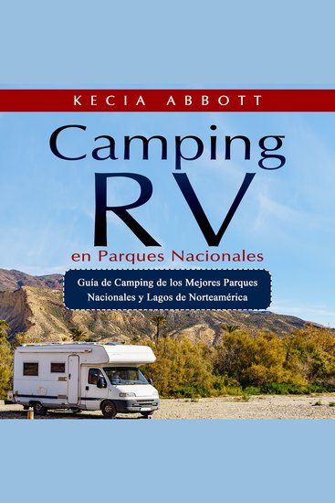 CAMPING RV EN PARQUES NACIONALES - Guía de Camping de los Mejores Parques Nacionales y Lagos de Norteamérica - cover