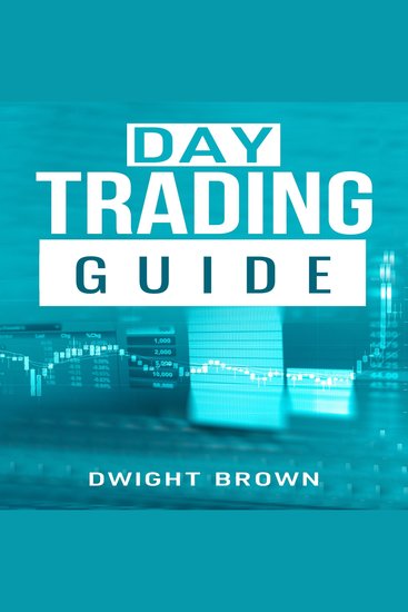 Day Trading Guide - Create a Passive Income Stream in 17 Days by Mastering Day Trading Learn All the Strategies and Tools for Money Management Discipline and Trader Psychology (2022 for Beginners) - cover